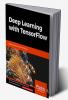 Deep Learning with TensorFlow