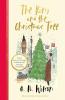 King And The Christmas Tree, The: A heartwarming story and beautiful festive gift for young and old alike