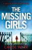 The Missing Girls: A serial killer thriller with a twist: 3 (Detective Robyn Carter Crime Thriller)