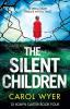 The Silent Children: A serial killer thriller with a twist: 4 (Detective Robyn Carter Crime Thriller)