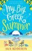 My Big Greek Summer: A feel good funny romantic comedy about second chances!