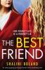 The Best Friend: An utterly gripping psychological thriller with a breathtaking twist