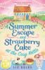 A Summer Escape and Strawberry Cake at the Cosy Kettle: A feel good laugh out loud romantic comedy