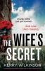 The Wife's Secret: A Gripping Psychological Thriller with a Heart-Stopping Twist