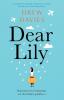 Dear Lily: An absolutely charming emotional novel about learning to love and taking chances