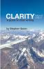 Clarity: A Guide To Clear Writing (Second Edition)