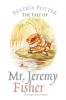 The Tale of Mr. Jeremy Fisher (Peter Rabbit Tales)