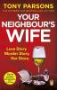 Your Neighbour’s Wife