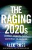 The Raging 2020s