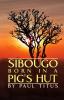 Sibougo: Born in a Pig's Hut