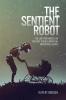 The Sentient Robot