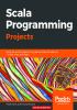 Scala Programming Projects