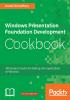 Windows Presentation Foundation Development Cookbook