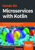 Hands-On Microservices with Kotlin