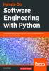 Hands-On Software Engineering with Python