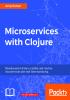 Microservices with Clojure