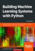 Building Machine Learning Systems with Python