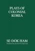 Plays of Colonial Korea