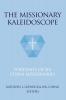 The Missionary Kaleidoscope: Portraits of Six China Missionaries