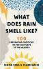 WHAT DOES RAIN SMELL LIKE?