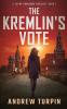 The Kremlin's Vote: A Jayne Robinson Thriller Book 1