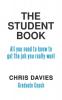 The Student Book: All you need to know to get the job you really want