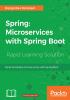 Spring: Microservices with Spring Boot