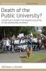 Death of the Public University?: Uncertain Futures for Higher Education in the Knowledge Economy: 3 (Higher Education in Critical Perspective: Practices and Policies 3)