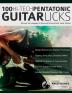 100 Hi-Tech Pentatonic Guitar Licks: Discover the Language of Advanced Technical Rock Guitar Soloing