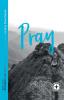 Pray: Food for the Journey - Themes: 30-day Devotional