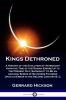 Kings Dethroned: A History of the Evolution of Astronomy from the Time of the Roman Empire Up to the Present Day; Showing It to Be an Amazing Series ... Upon an Error in the Second Century B. C.