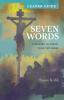 Seven Words Leader Guide: Listening to Christ from the Cross