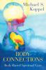 Body Connections: Body-Based Spiritual Care