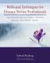 Skills and Techniques for Human Service Professionals: Counseling Environment Helping Skills Treatment Issues