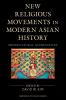 New Religious Movements in Modern Asian History