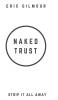 Naked Trust: Strip it All Away