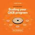 Scaling your OKR program