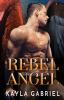 Rebel Angel: Large Print: 2 (Sainted Sinners)