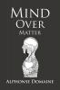 Mind over Matter