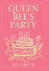 Queen Bee's Party