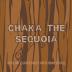 Chaka the Sequoia