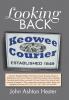 Looking Back: A Journey Through the Pages of the Keowee Courier for the Years 1927 1937 1947 1957 1987 1997 and 2007