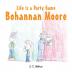 Life Is a Party Game Bohannon Moore