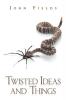 Twisted Ideas and Things