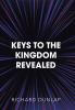 Keys to the Kingdom Revealed