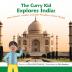 The Curry Kid Explores India: One Smart Cookie and the Wonders of the World