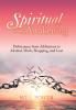 Spiritual Awakening: Deliverance from Addictions to Alcohol Work Shopping and Lust