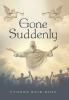 Gone Suddenly