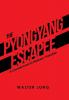 The Pyongyang Escapee: A Condemned in Workers' Paradise