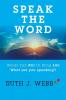 Speak the Word: Words Can Kill or Bring Life What Are You Speaking?